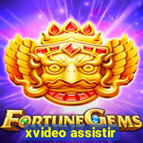 xvideo assistir